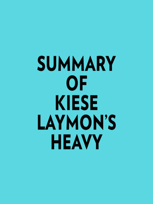 cover image of Summary of Kiese Laymon's Heavy